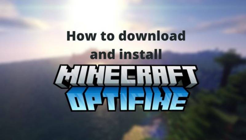 Make Minecraft More Enjoyable By Downloading Optifine
